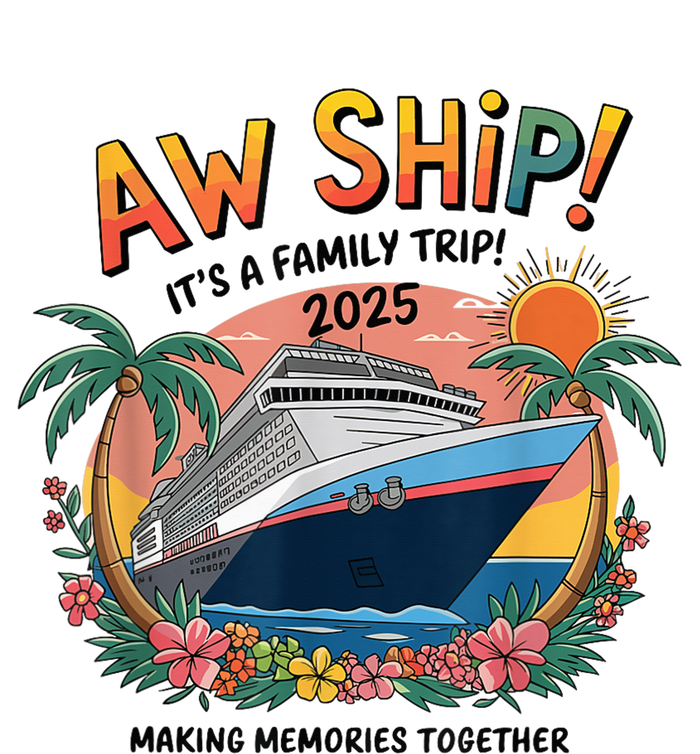 Aw Ship! ItS A Family Cruise 2025 Trip Vacation Matching T-Shirt