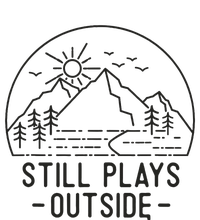 Still Plays Outside Camping Funny Hiking Lover Camp Hike Fun T-Shirt