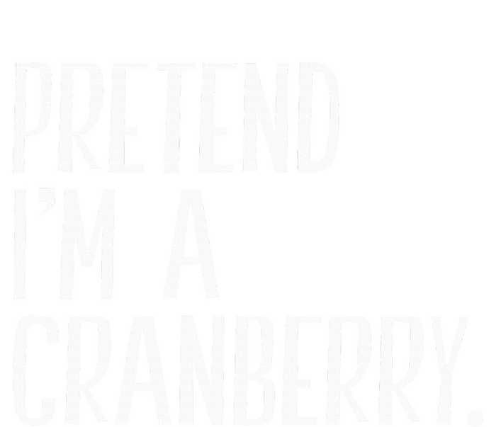 Pretend IM A Cranberry Funny Halloween Party T-Shirt