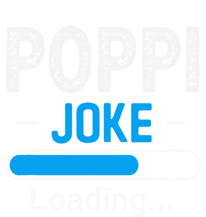 Funny Poppi Joke Loading Daddy Fathers Day Humor Grandpa T-Shirt