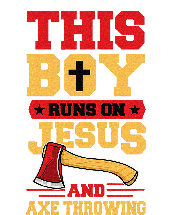 This Boy Runs On Jesus And Axe Throwing T-Shirt