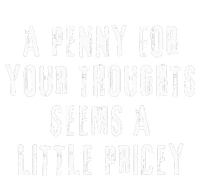 A Penny For Your Thoughts Seems A Little Pricey Funny Quote Sustainable Bucket Hat