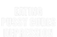 Eating Pussy Cures Depression Funny Adult Joke Hoodie