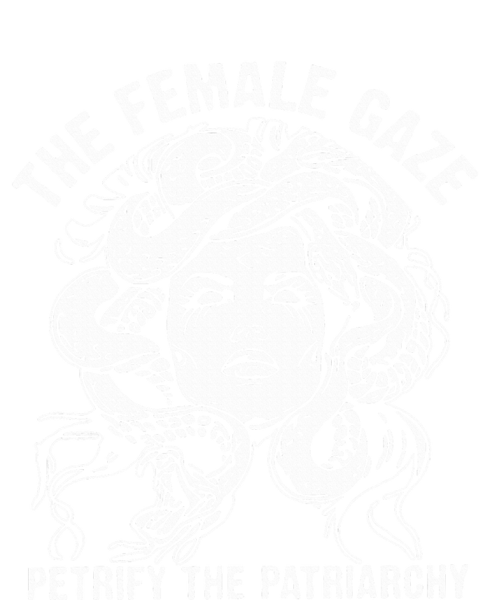 The Female Gaze Petrify The Patriarchy Feminist T-Shirt