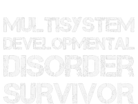 Multisystem Developmental Disorder Survivor T-Shirt