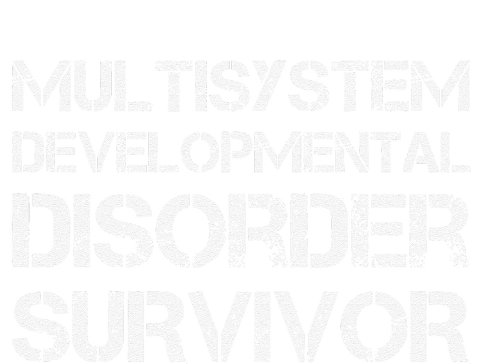 Multisystem Developmental Disorder Survivor T-Shirt