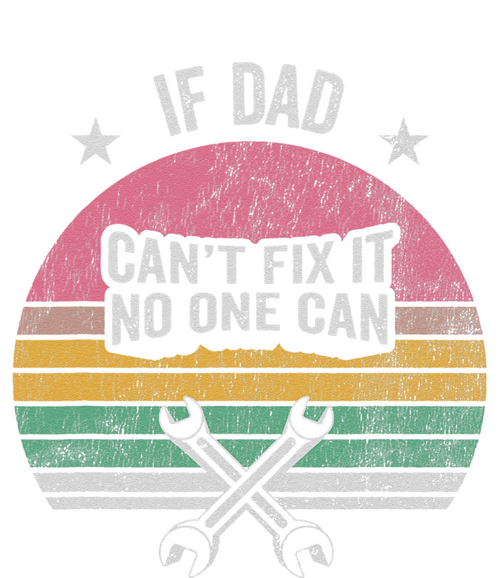 If Dad CanT Fix It No One Can Statement Button