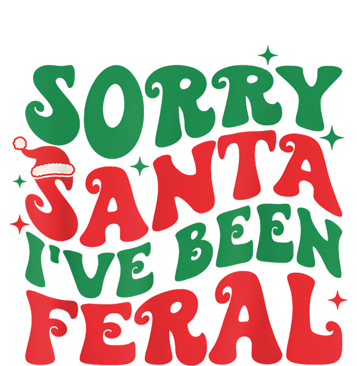 Sorry Santa IVe Been Feral T-Shirt