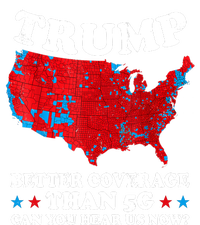 Trump Better Coverage Than 5g Can You Hear Us Now Map 2024 Election High Crown Mesh Back Trucker Hat