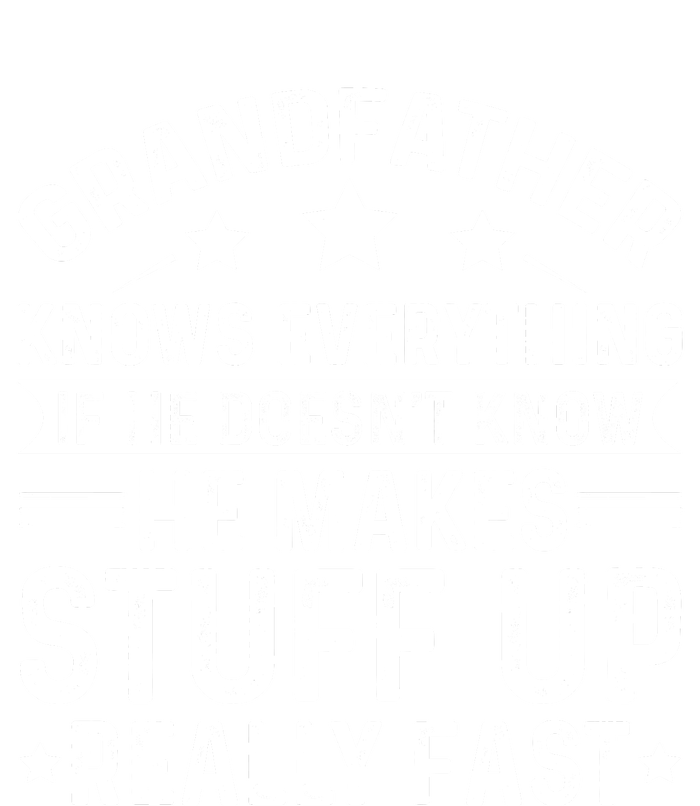 Grandfather Knows Everything Humorous Quote T-Shirt