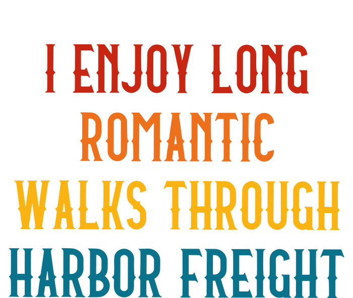 I Enjoy Long Romantic Walks Through Harbor Funny T-Shirt