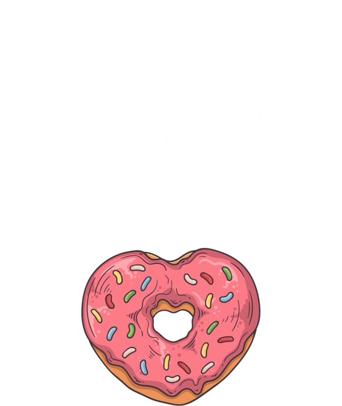 ID Trade My Sister Donut Funny Sibling Joke Cute Gift Sweatshirt