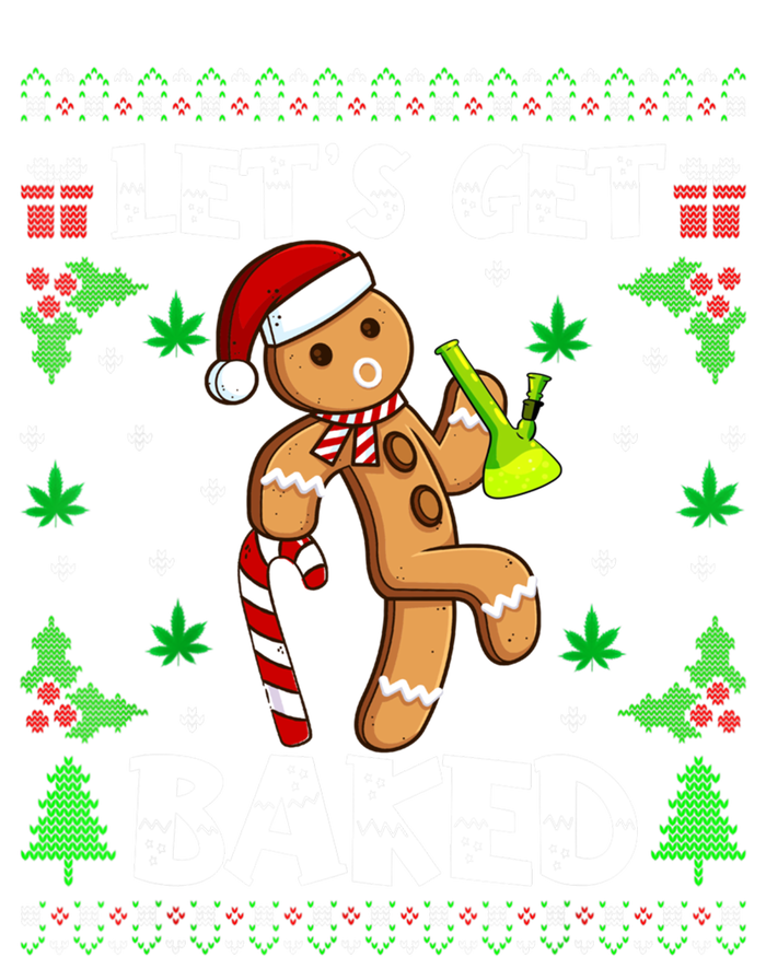 LetS Get Baked Gingerbread Weed Funny Christmas Cookie Gift T-Shirt