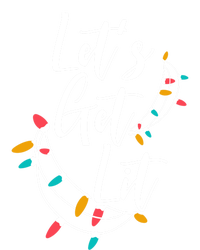 LetS Get Lit Christmas Lights Xmas Day Happy Holidays Gift Hoodie