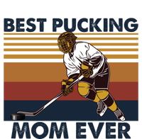 Best Pucking Mom Ever Funny Hockey Mom Saying Gift T-Shirt