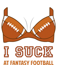 I Suck At Fantasy Football Perfect For Last Place T-Shirt