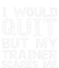 Distressed I Would Quit But My Trainer Scares Me Hoodie