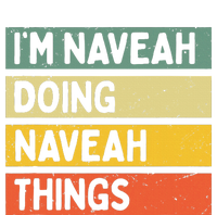 IM Naveah Doing Naveah Things Funny Personalized Quote T-Shirt