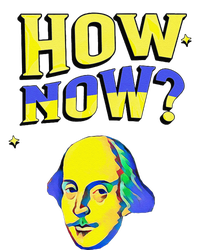 How Now Frequent Shakespeare Quotation T-Shirt