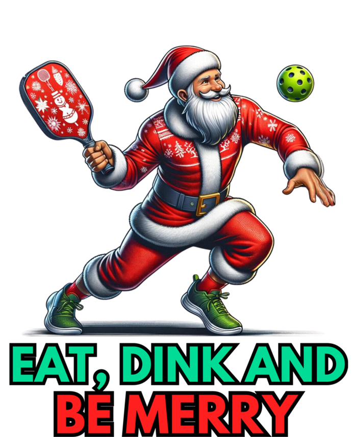 Eat Dink Be Merry Santa Claus Pickleball Christmas Xmas Gift T-Shirt