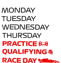 Monday Tuesday Thursday Practice Qualifying Race Day T-Shirt