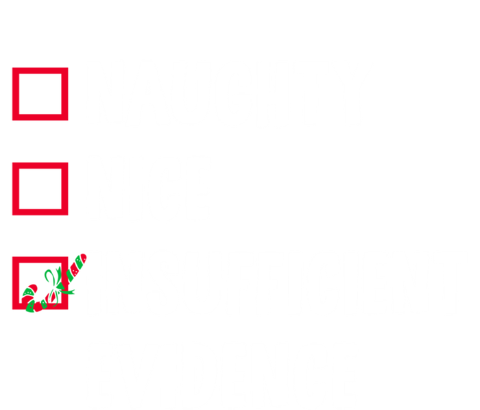 Naughty Nice Insufficient Evidence Funny Christmas Lawyer Gift T-Shirt