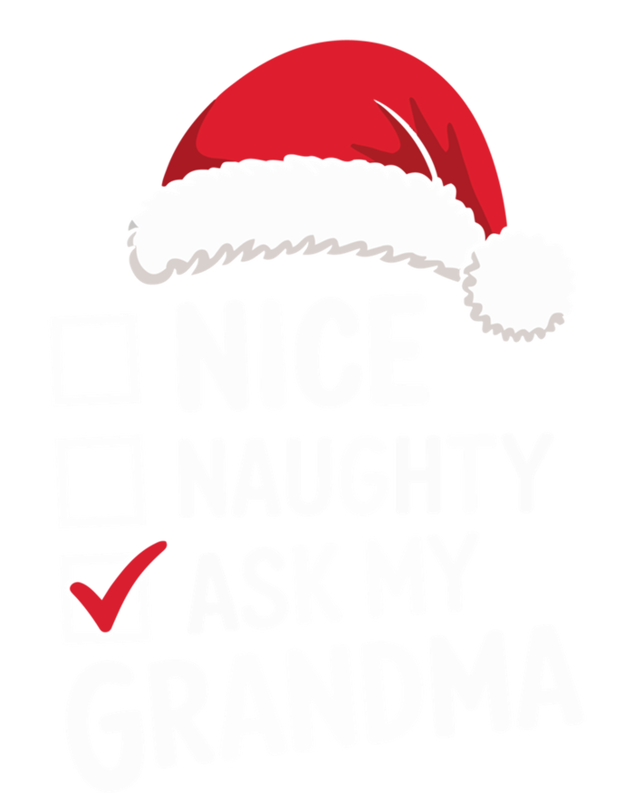 Nice Naughty Ask My Grandma Christmas List Xmas Gift T-Shirt