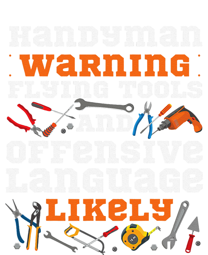 Handyman Vintage Handyman Warning Flying Tools And Offensive Cooling Performance Long Sleeve Crew