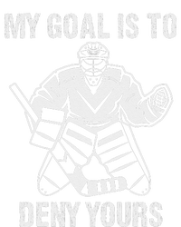 Funny My Goal Is To Deny Yours Hockey Goalie Ice Hockey T-Shirt