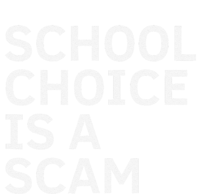 School Choice Is A Scam T-Shirt