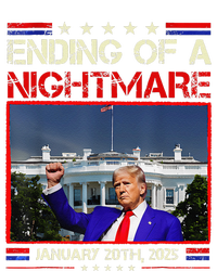 Ending Of A Nightmare January 20th 2025 Donald Trump T-Shirt