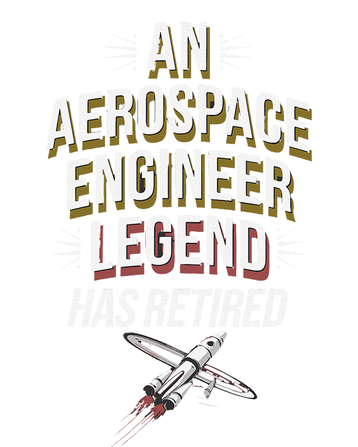 Retirement Legend Has Retired Aerospace Engineer T-Shirt