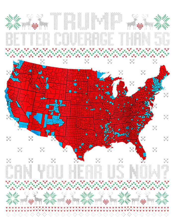 Trump Better Coverage Than 5g Can You Hear Us Now Sweater T-Shirt