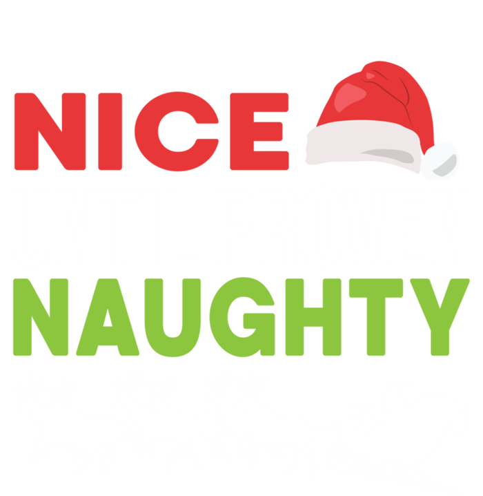 Nice Until Proven Naughty Funny Xmas Legal Advice Lawyer Cool Gift T-Shirt