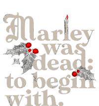 Marley Was Dead To Begin With T-Shirt