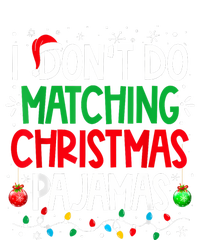 I DonT Do Matching Christmas Pajamas Funny Family Christmas Women's Long Sleeve Flannel Pajama Set 