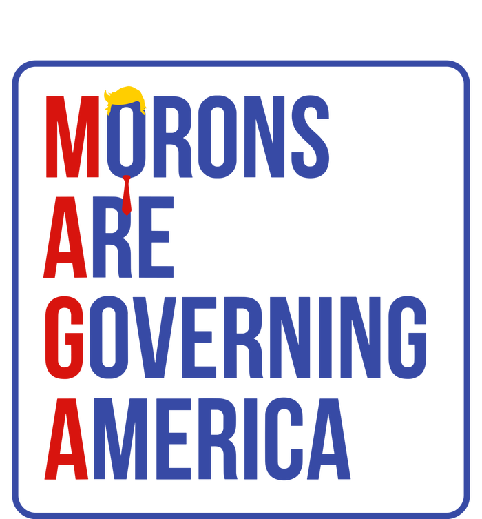 Maga Morons Are Governing America T-Shirt