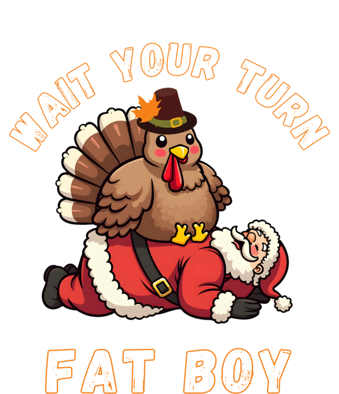 Funny Thanksgiving Wait Your Turn Fat Funny Santa Turkey Gift T-Shirt