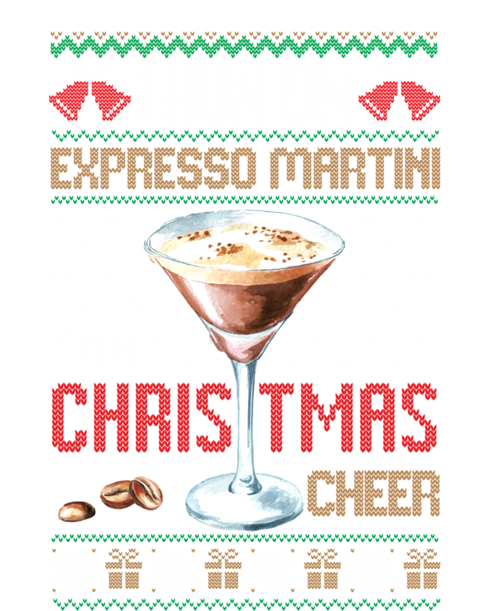 I Run On Espresso Martini And Christmas Cheer Ugly Great Gift Sweatshirt