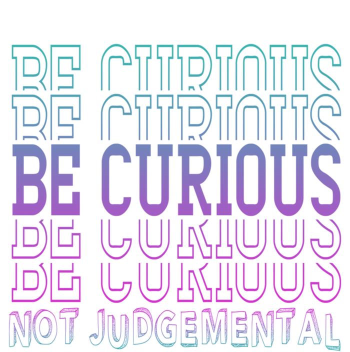 Inspirational Be Curious Not Judgetal Gift V-Neck T-Shirt