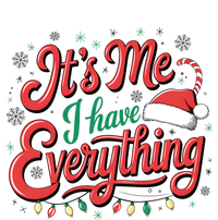 It Is Me I Have Everything Christmas Holiday Santa Claus Long Sleeve Shirt