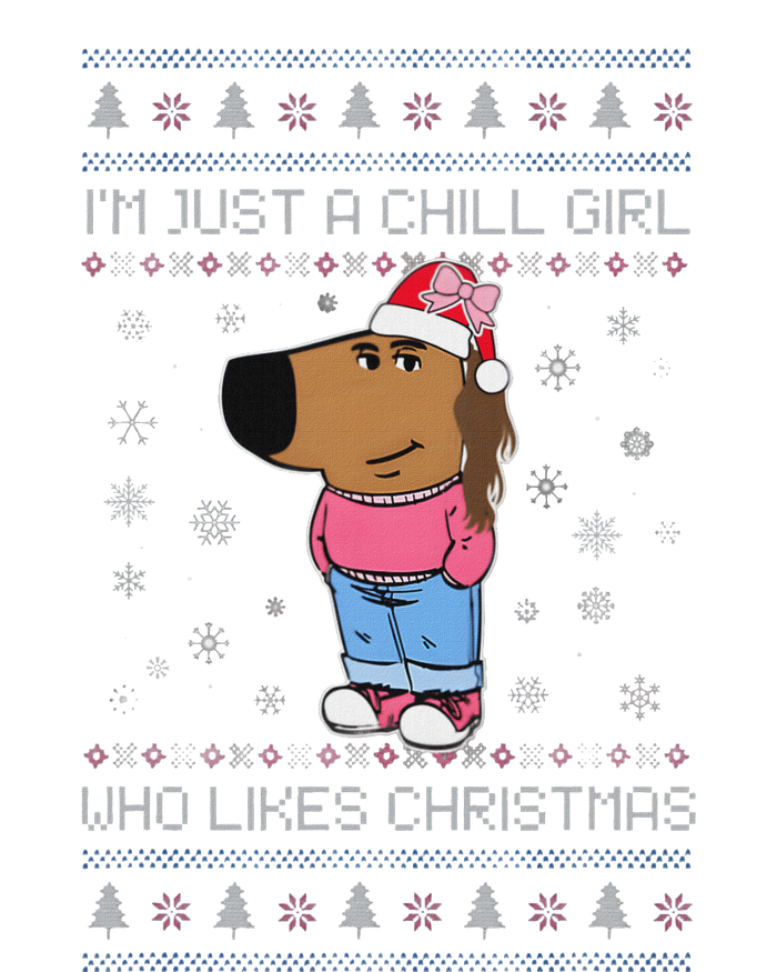 IM Just A Chill Girl Who Likes Christmas Ugly Sweater T-Shirt