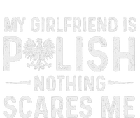 My Girlfriend Is Polish Nothing Scares Me Valentines Day T-Shirt