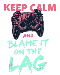 Keep Calm And Blame It On The Lag T-Shirt