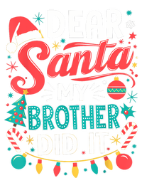 Dear Santa My Brother Did It Funny Christmas Girl Boy T-Shirt