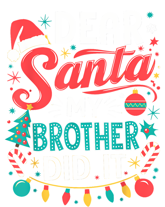 Dear Santa My Brother Did It Funny Christmas Girl Boy T-Shirt