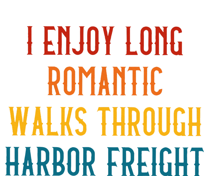 I Enjoy Long Romantic Walks Through Harbor Women's T-Shirt