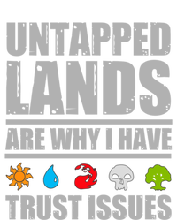 Untapped Lands Are Why I Have Trust Issues Magic Geek Gift T-Shirt