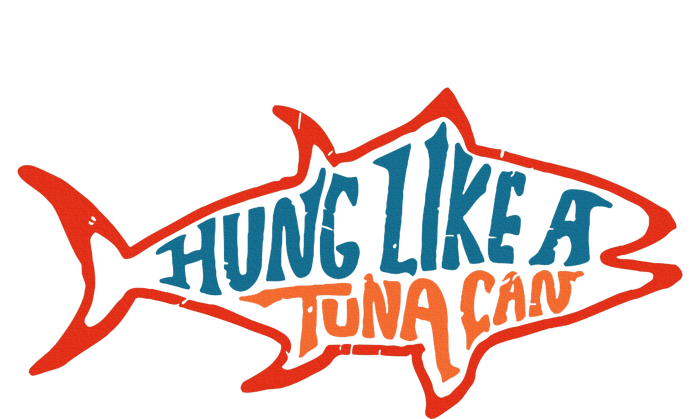 Hung Like A Tuna Can Funny Retro T-Shirt