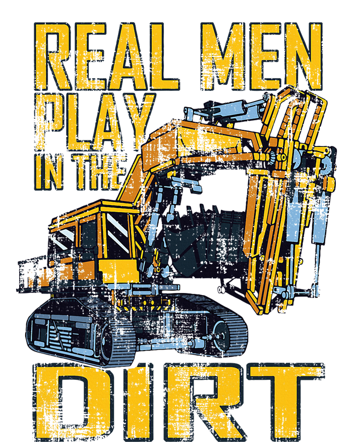 Heavy Equipment Tractor Operator Real Play In The Dirt T-Shirt